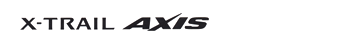 X-TRAIL AXIS